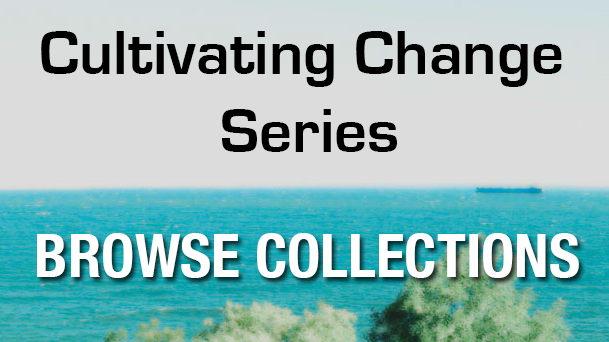 The Cultivating Change Series
